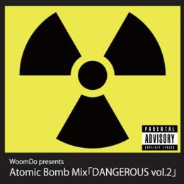CASTLE-RECORDS/商品詳細 WoomDo / Atomic Bomb Mix「DANGEROUS vol.2」